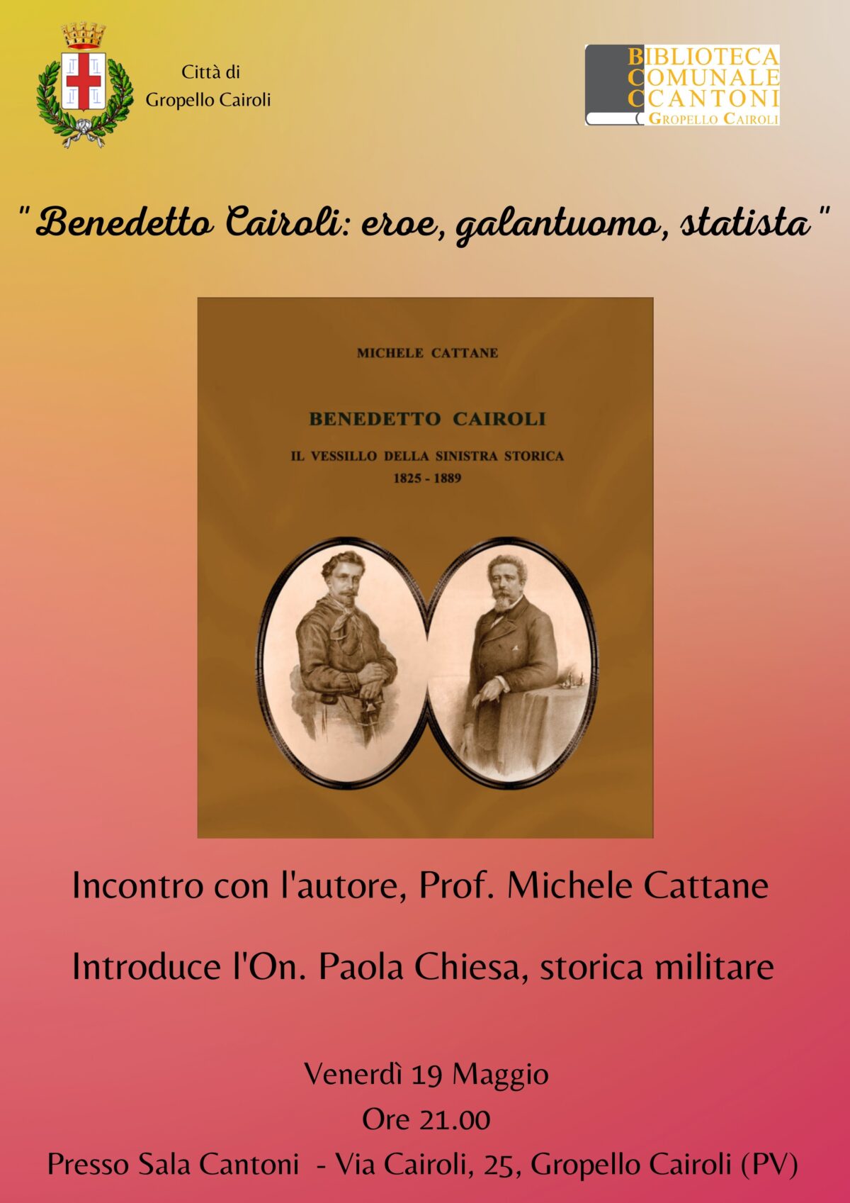 Venerdì 19 maggio ore 21,00 presentazione del libro “Benedetto Cairoli: il vessillo della Sinistra Storica” a cura dell’autore, il Prof. Michele Cattane